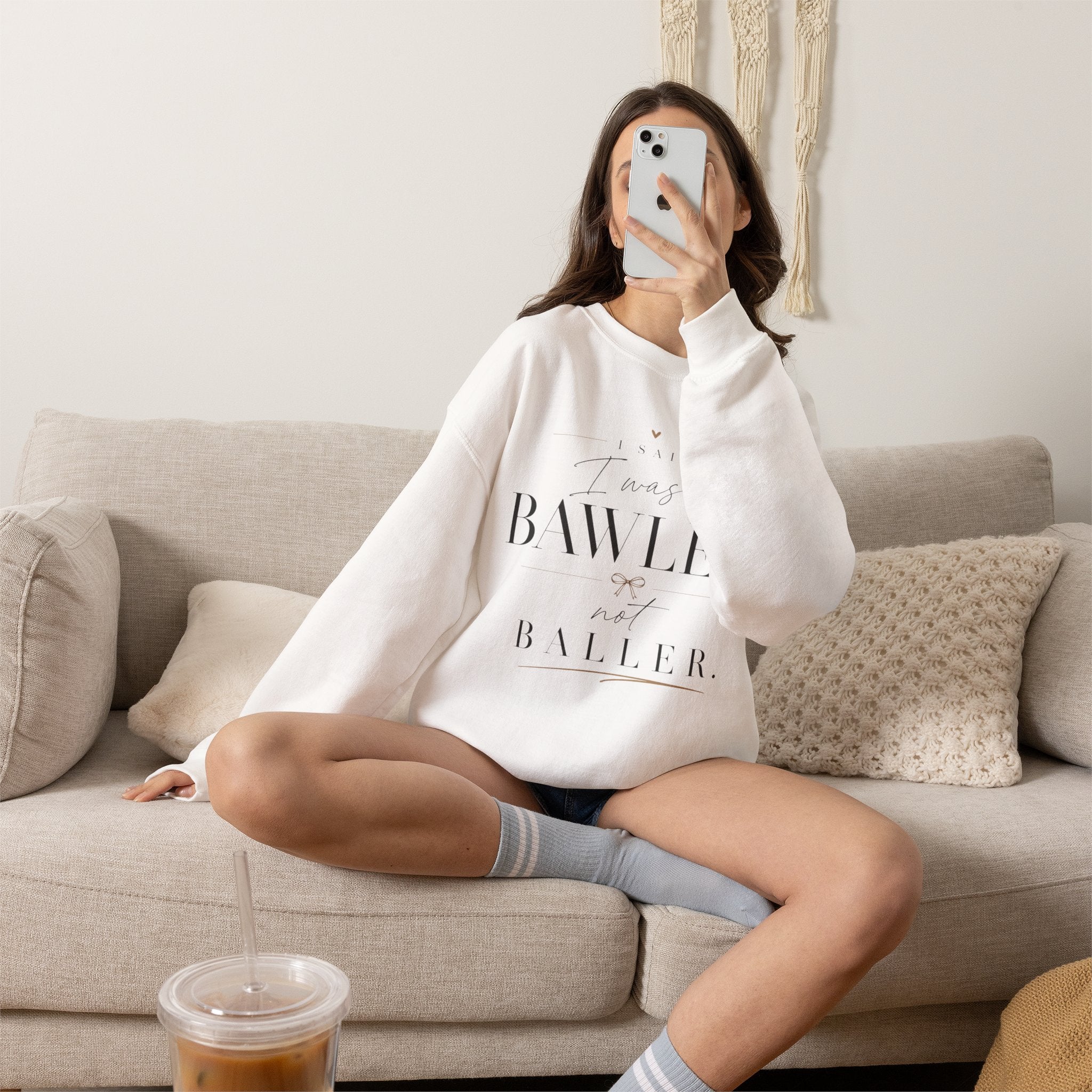 Bawler Not Baller Crewneck Sweatshirt — Funny Feminine Quote Pullover