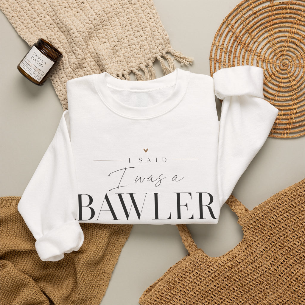 Bawler Not Baller Crewneck Sweatshirt — Funny Feminine Quote Pullover