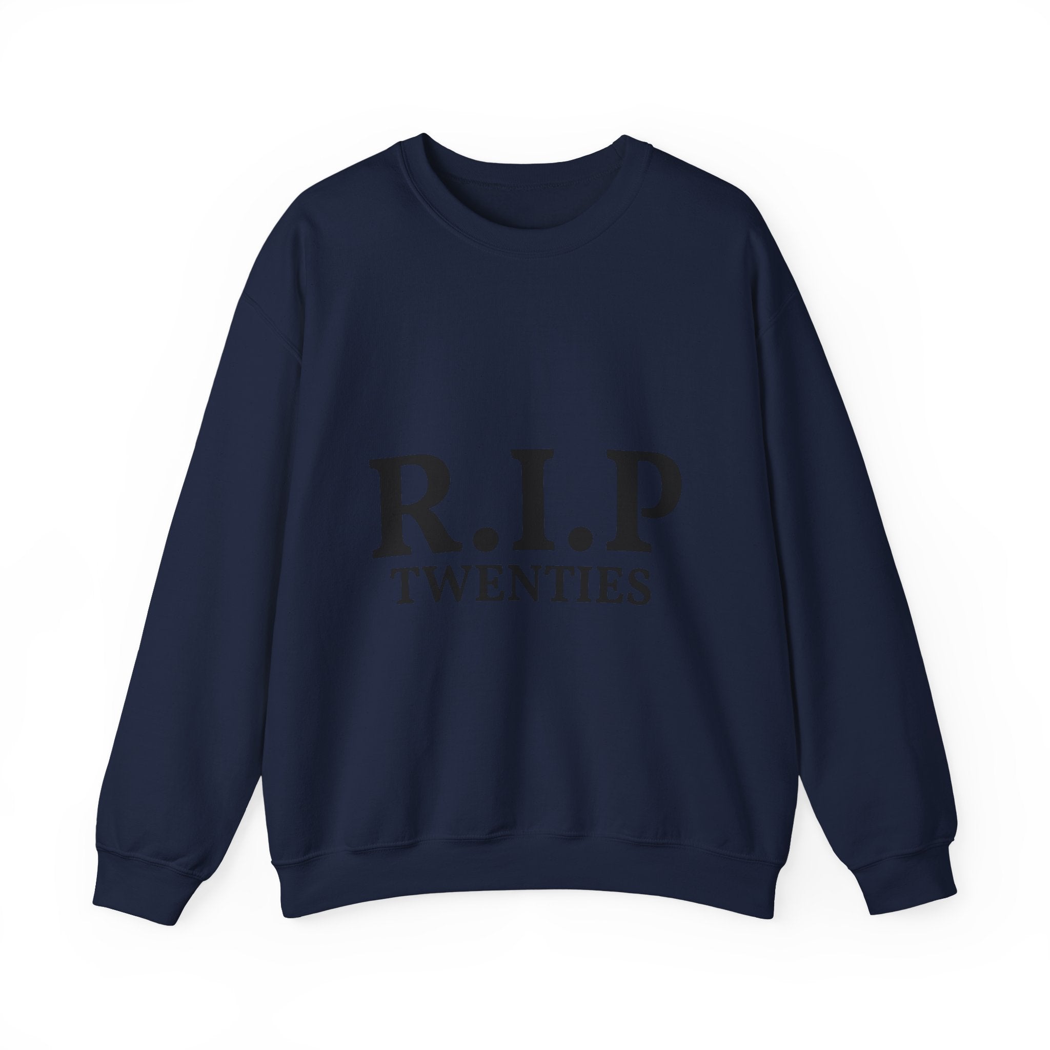 R.I.P. Twenties Crewneck Sweatshirt — 30th Birthday Funny Milestone Pullover